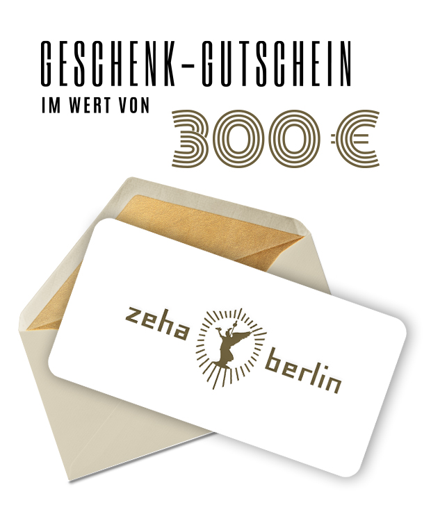 ZEHA BERLIN Gutschein im Wert von 300€ Unisex